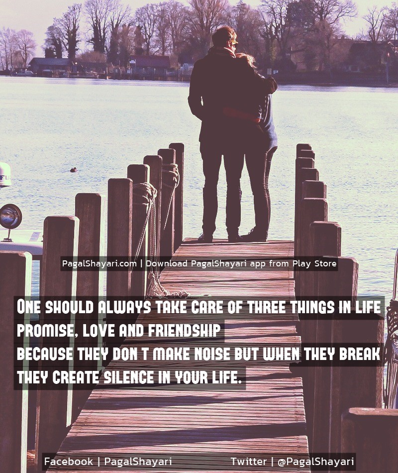 One should always take care of three things in life