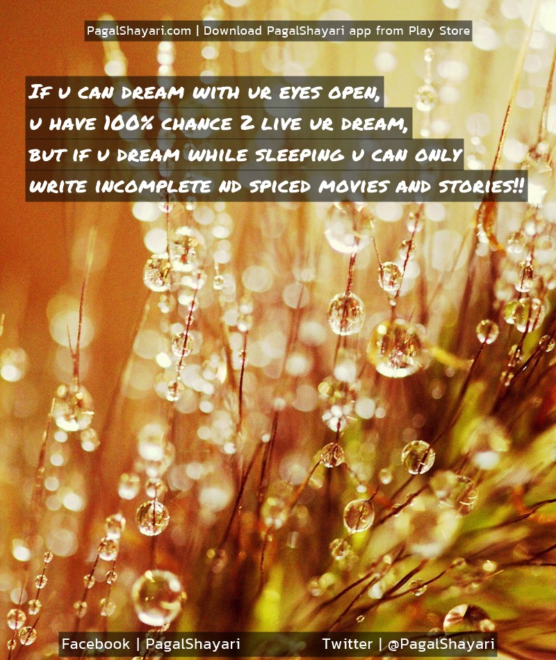 If u can dream with ur eyes open