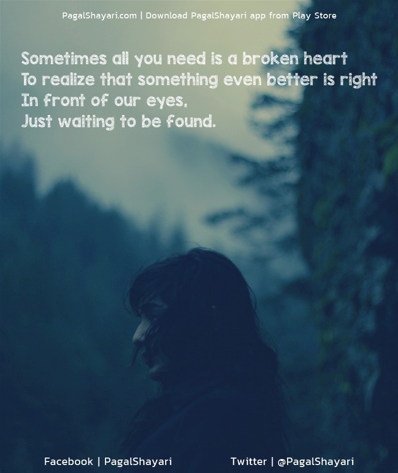 Sometimes all you need is a broken heart
